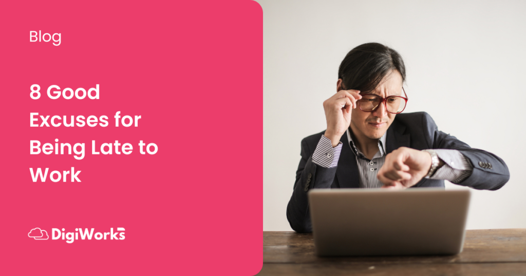 8 good excuses for being late to work