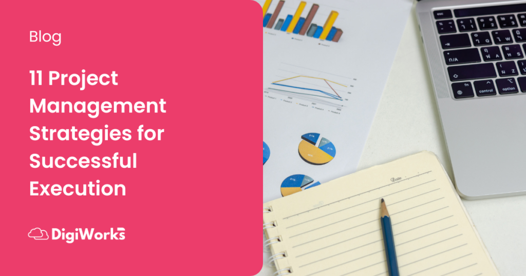 11 Project Management Strategies for Successful Execution