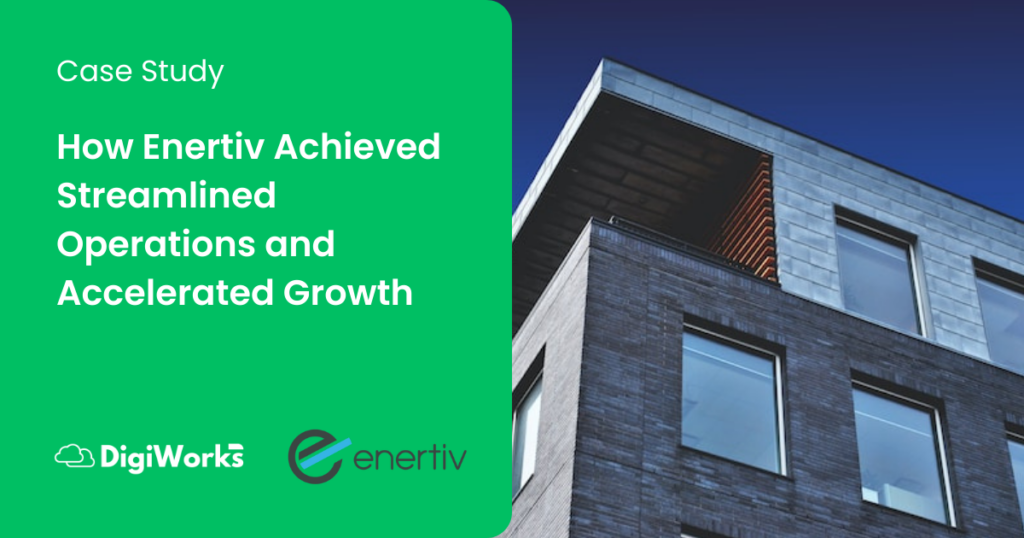 How Enertiv Achieved Streamlined Operations and Accelerated Growth