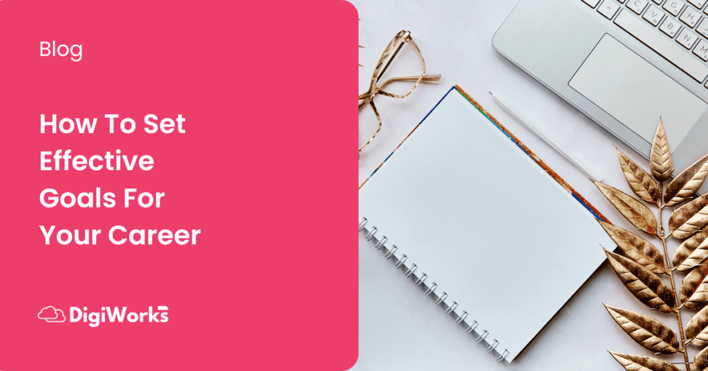 How To Set Effective Goals For Your Career