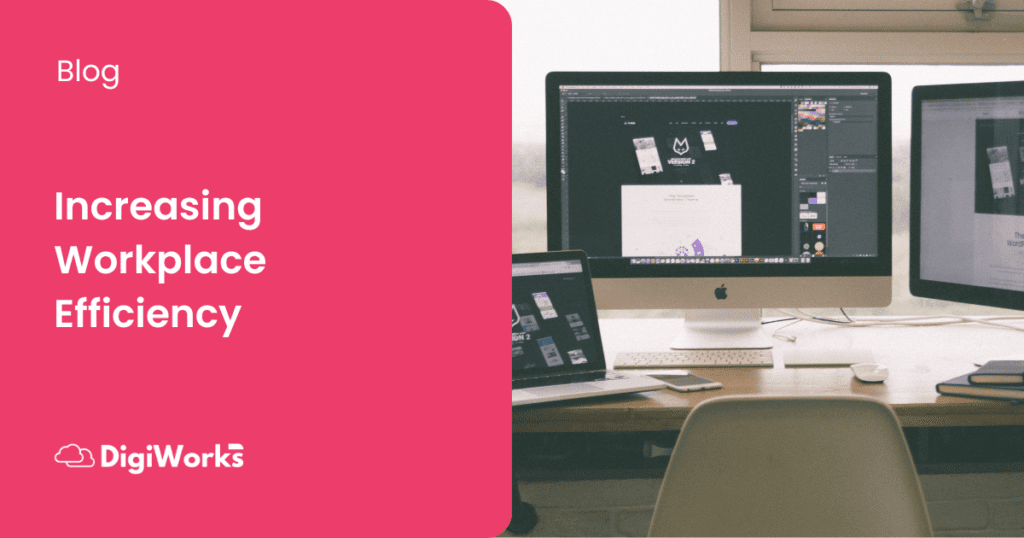 Increasing Workplace Efficiency