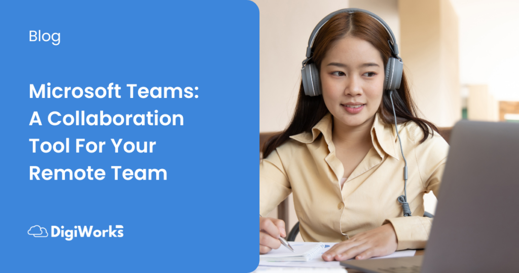Microsoft Teams A Collaboration Tool For Your Remote Team