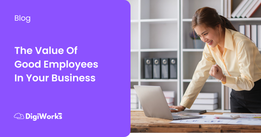 The Value Of Good Employees In Your Business