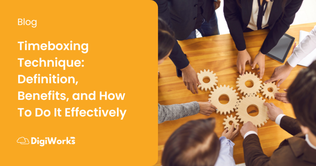 Timeboxing Technique Definition, Benefits, and How To Do It Effectively