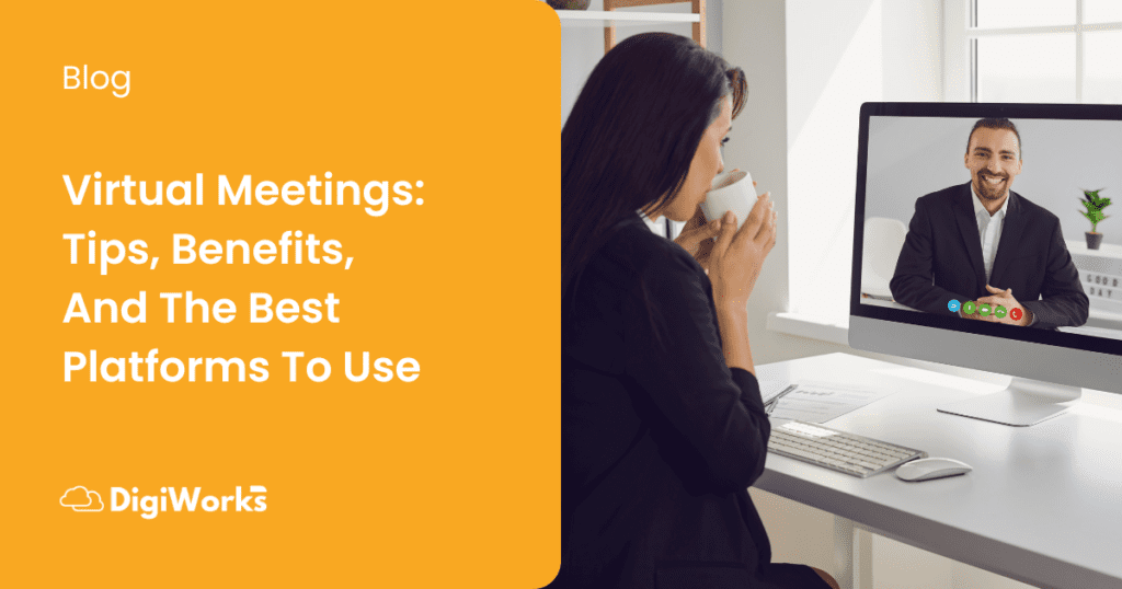 virtual-meetings-tips-benefits-and-the-best-platforms-to-use