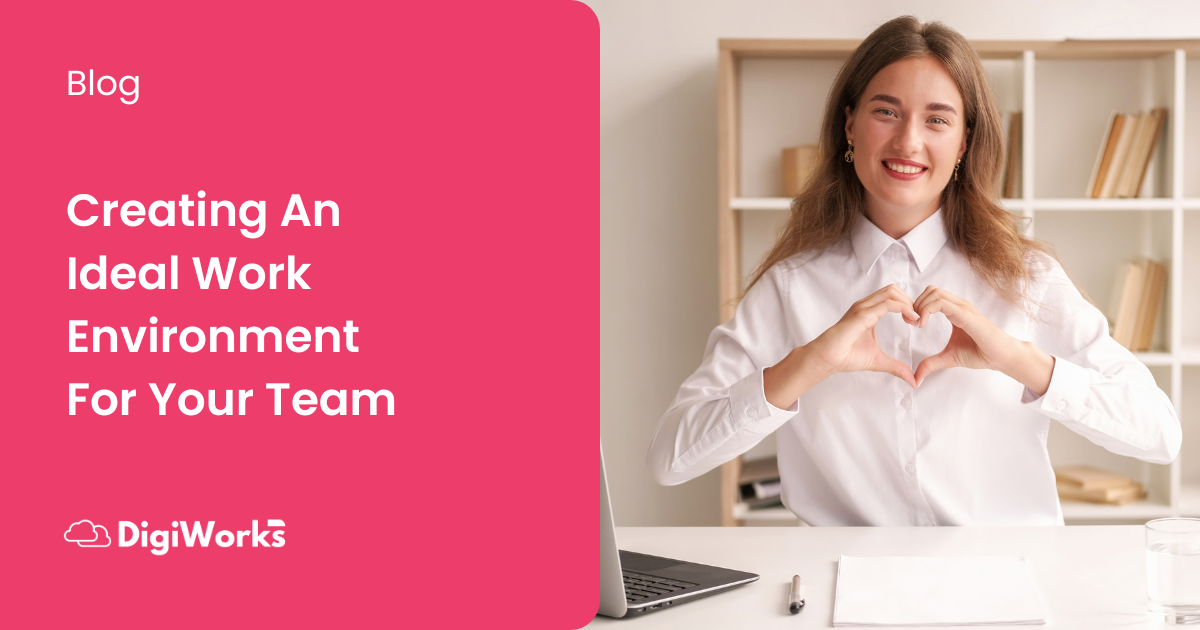 Creating an Ideal Work Environment for Your Team